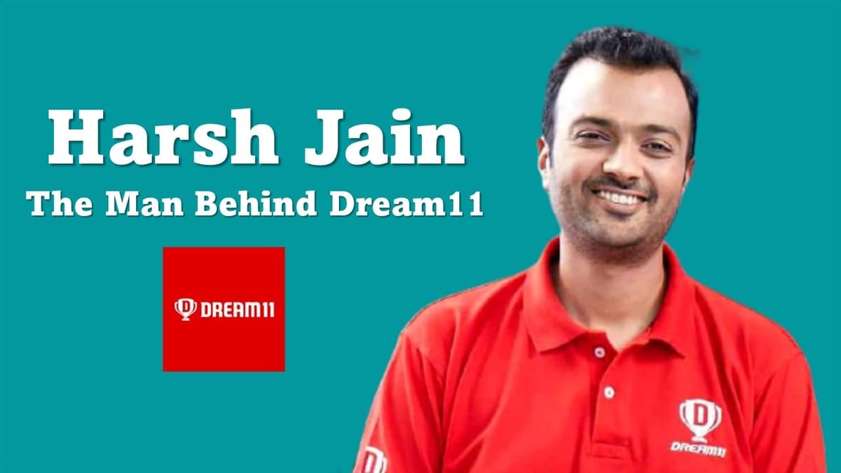 Meet Harsh Jain, Founder of Dream 11, Rejected 150 times before building a 65000 Crore Start-Up