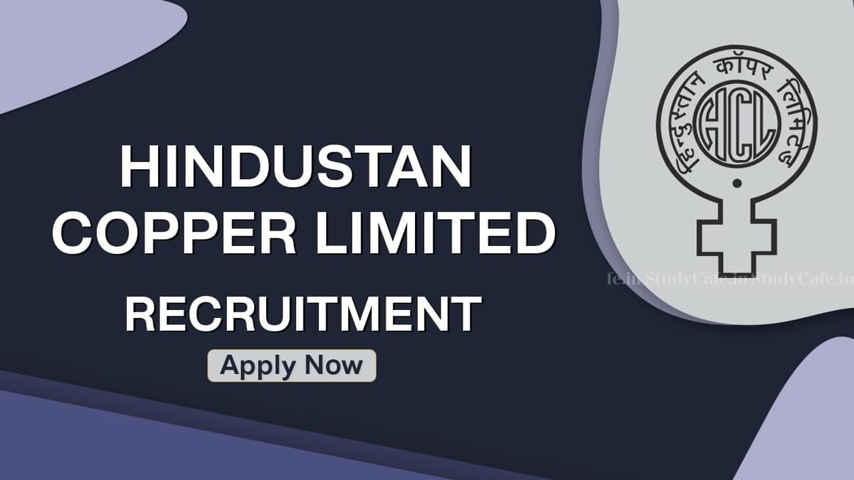 Hindustan Copper Recruitment 2023: Monthly Salary up to 160000, Check Posts, Age, Qualification, How to Apply