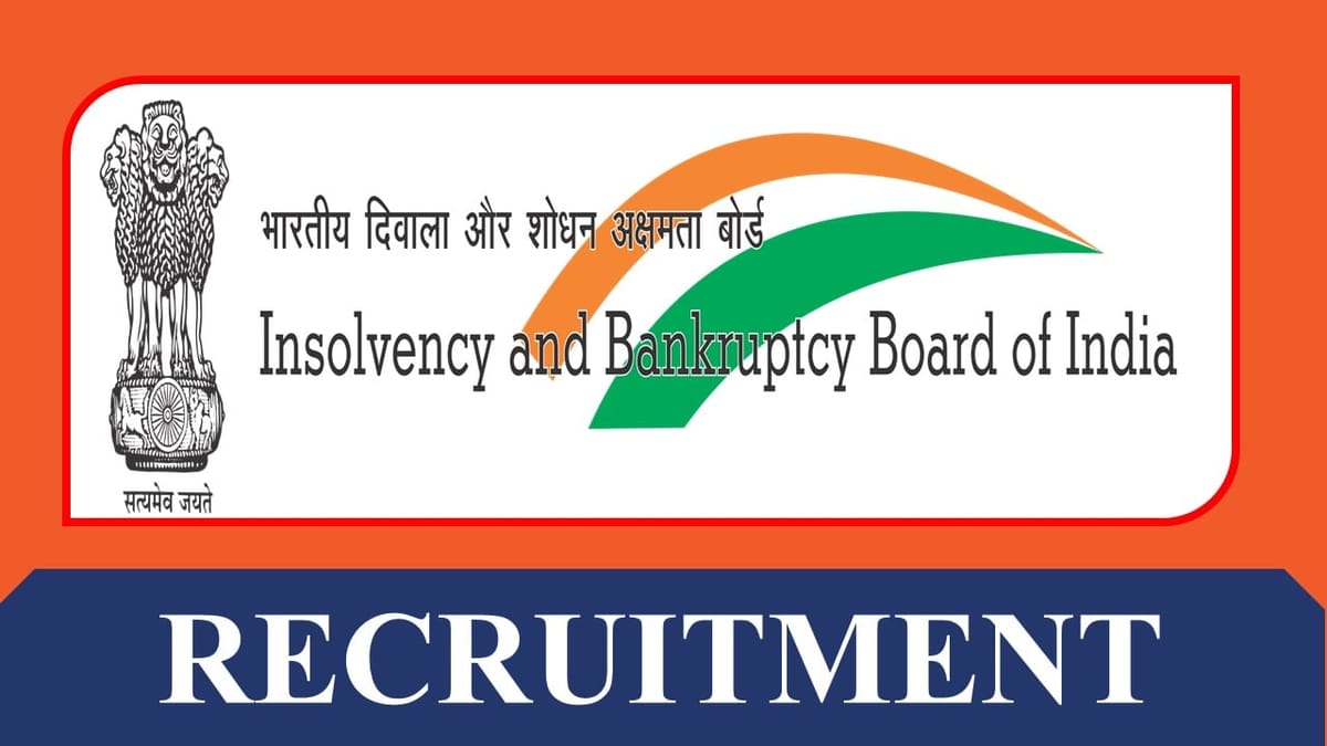 IBBI Recruitment 2023: Check Post, Eligibility, Qualification and Other Details