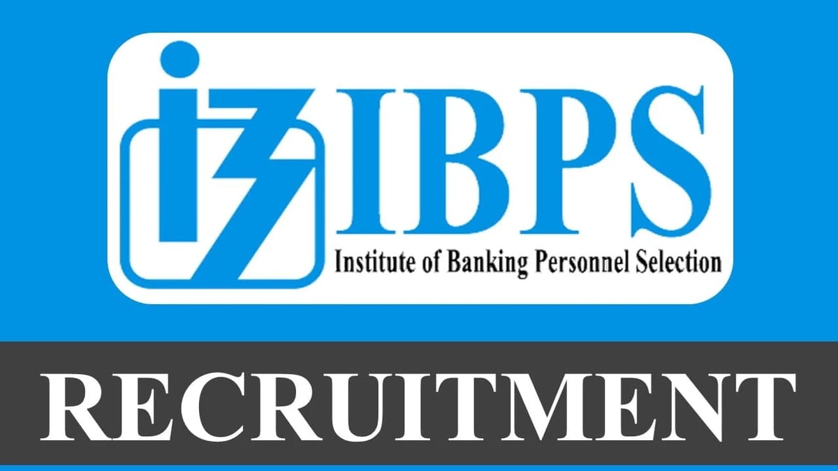 IBPS Recruitment 2023: Check Post, Vacancies, Qualifications, and How to Apply