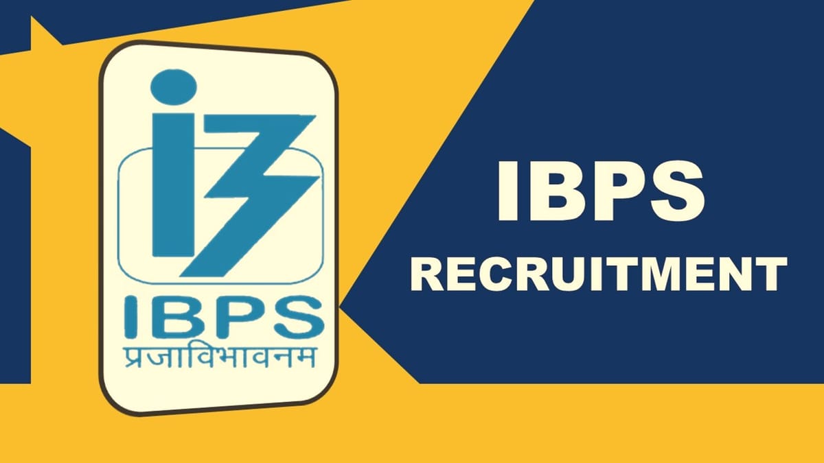 IBPS Recruitment 2023: Check Post, Experience, and Other Vital Details