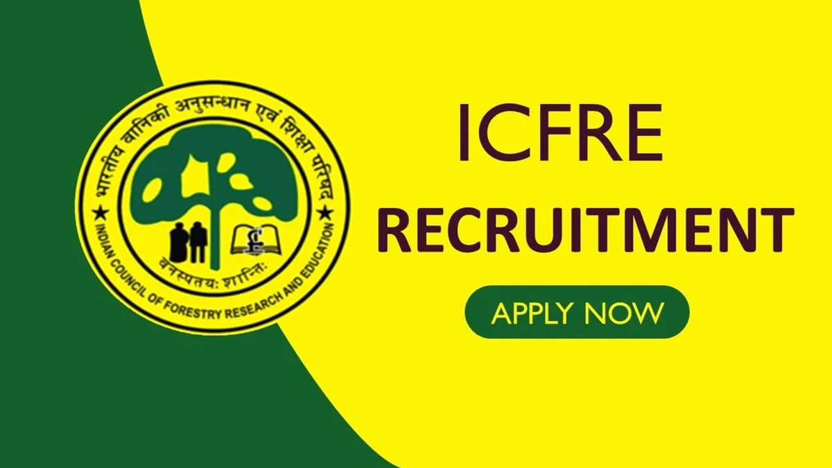 ICFRE Recruitment 2023: Check Post, Qualification, Salary and How to Apply