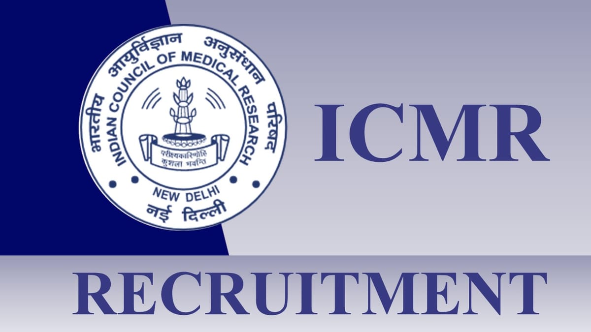 ICMR Recruitment 2023: Monthly Salary up to 100000, Check Post, Eligibility and How to Apply