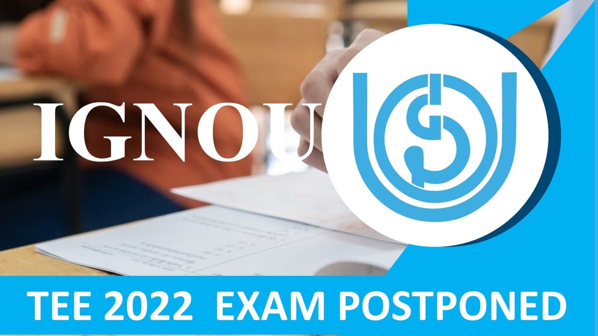IGNOU December TEE 2022 Postponed, Check New Date, How to Download Admit Card