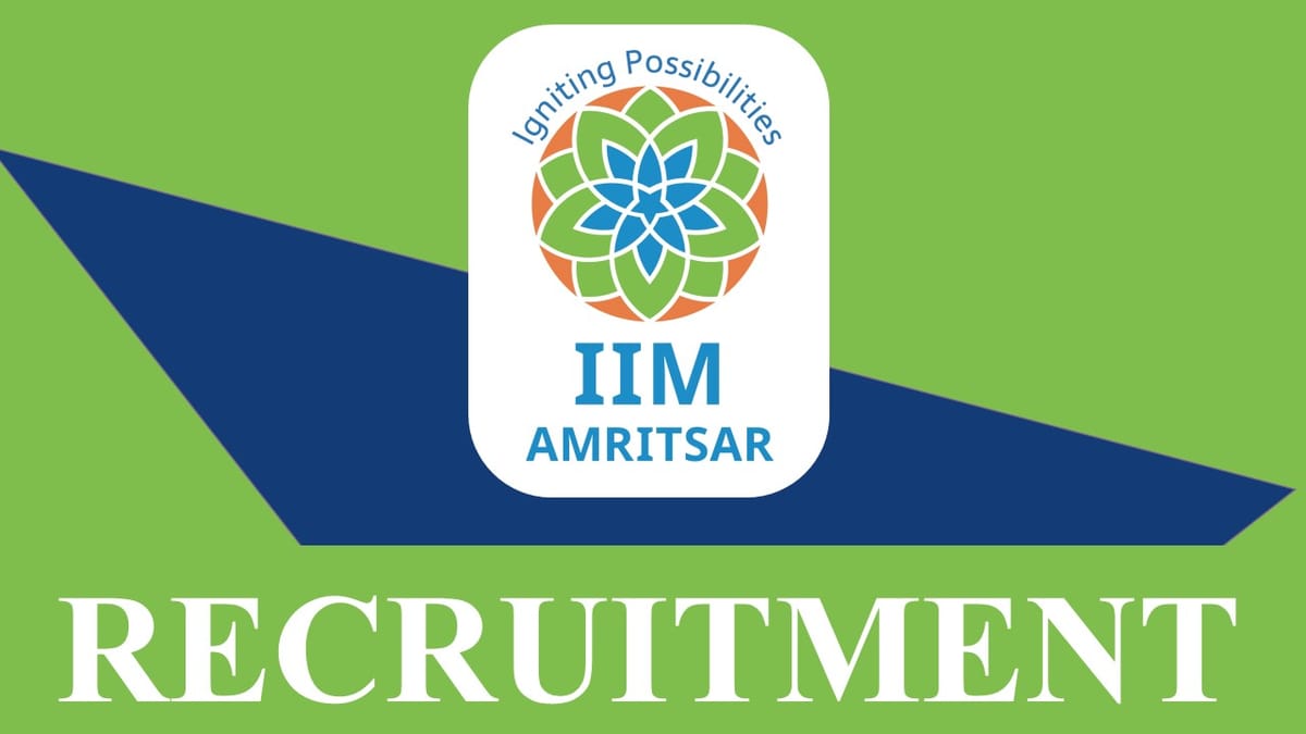 IIM Amritsar Recruitment 2023: Check Posts, Qualification, Salary and How to Apply