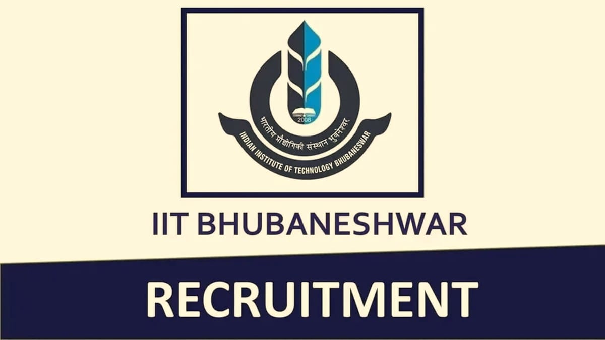 IIT Bhubaneshwar Recruitment 2023 Check Posts, Qualification, and How