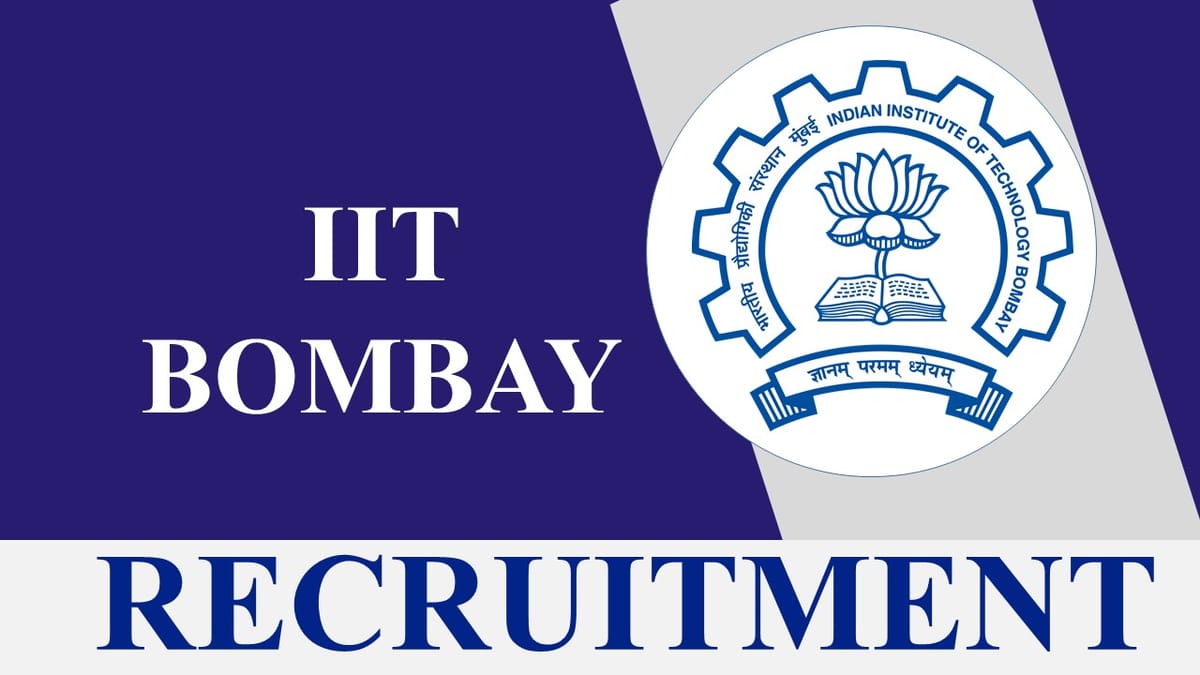 IIT Bombay Recruitment 2023: Check Posts, Eligibility, Pay Scale and How to Apply
