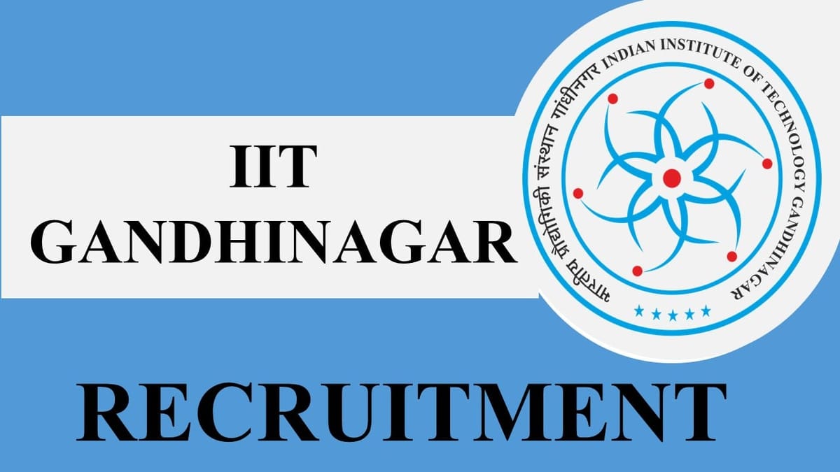 IIT Gandhinagar Recruitment 2023: Check Post, Age, Qualification, Salary and How to Apply