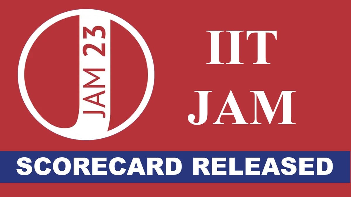 IIT JAM 2023: Scorecard Released By IIT Guwahati, Check How to Download
