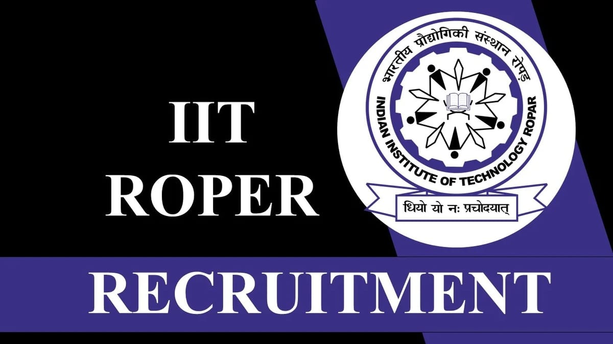 IIT Ropar Recruitment 2023: Check Posts, Eligibility, Pay Scale, and Other Details