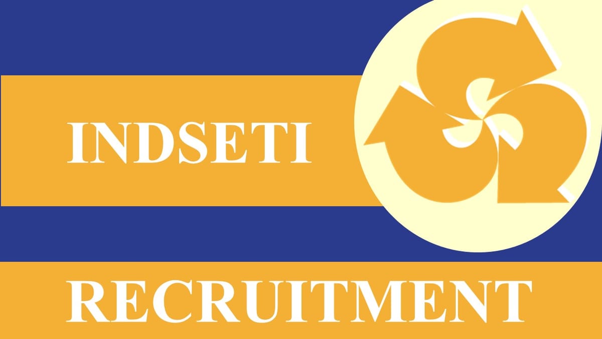 INDSETI Recruitment 2023: Check Post, Eligibility, Salary and How to Apply