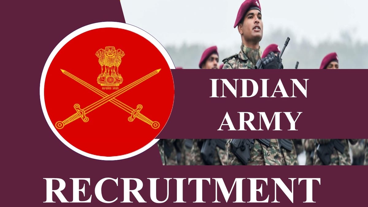 Indian Army Recruitment 2023 for Various Posts: Monthly Salary up to 81100, Check Posts, Vacancies, How to Apply