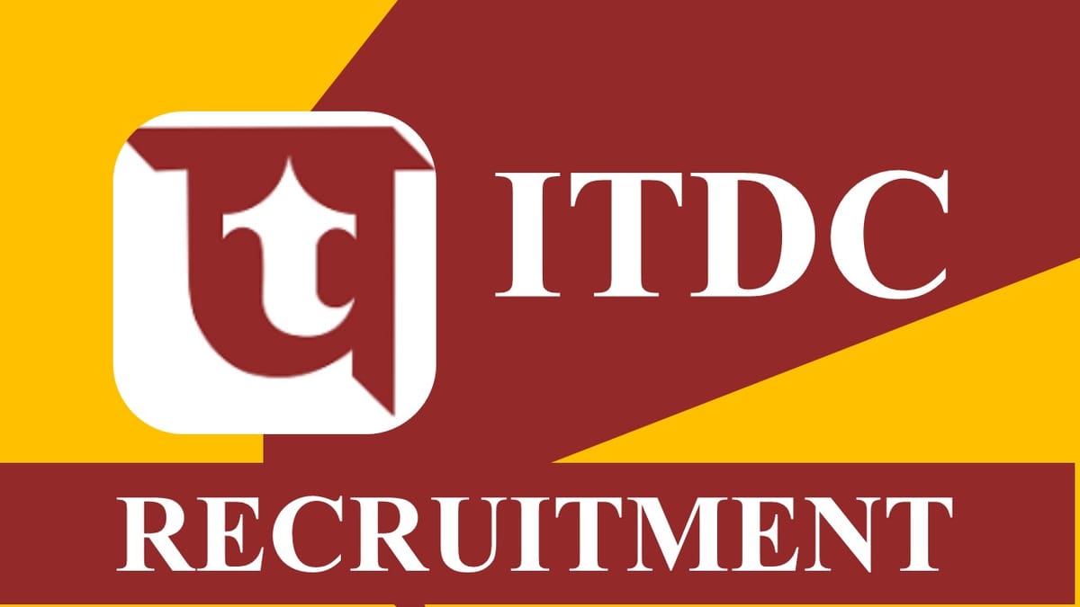 ITDC Recruitment 2023: Monthly Salary up to 220000, Check Post, Eligibility and How to Apply