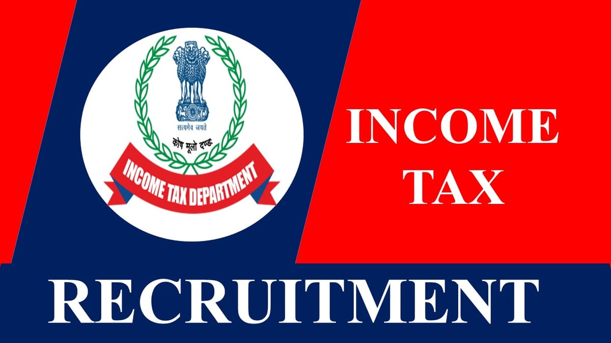 Income Tax Recruitment 2023: Check Post, Qualification and Other Details
