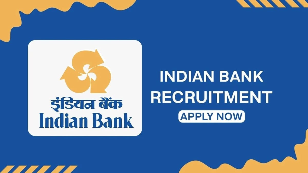 Indian Bank Recruitment 2023: Check Post, Eligibility, Dates and Other Details