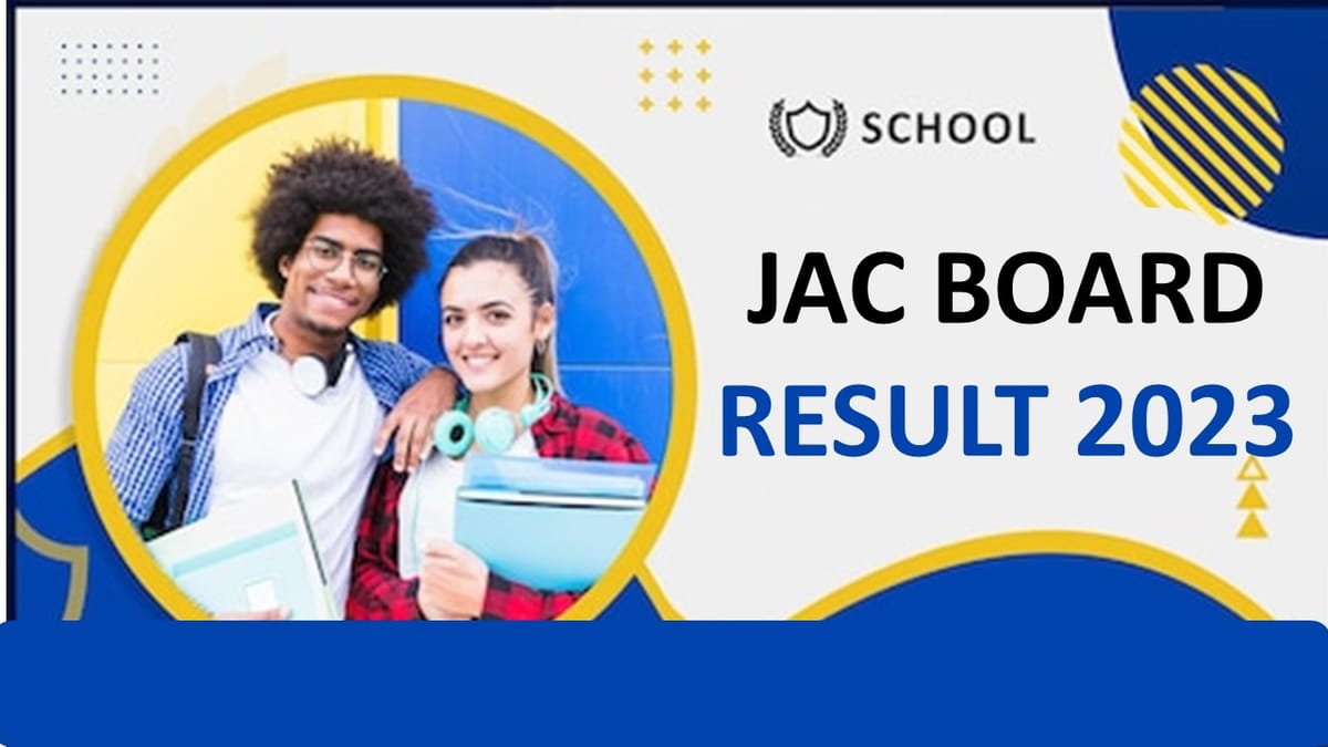 Jharkhand JAC Board Result 2023: Check Class 10, 12 Result Date 2023, How to Download Result