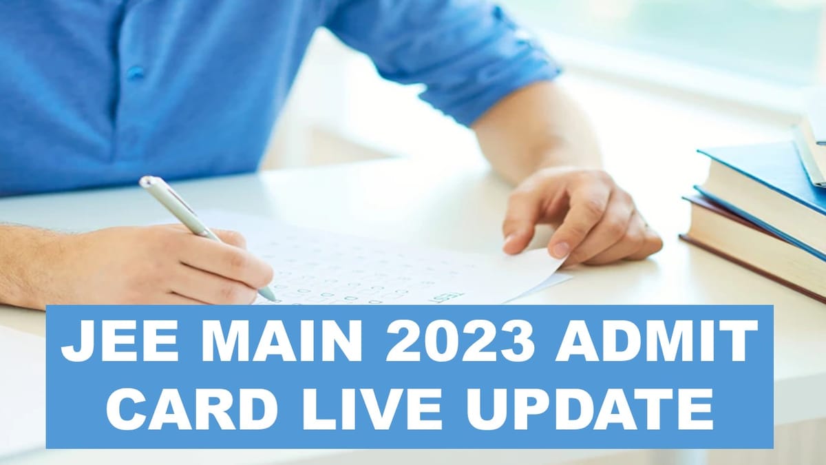 JEE MAIN 2023 Admit Card Live Update: Get Direct Link To Download Admit Card