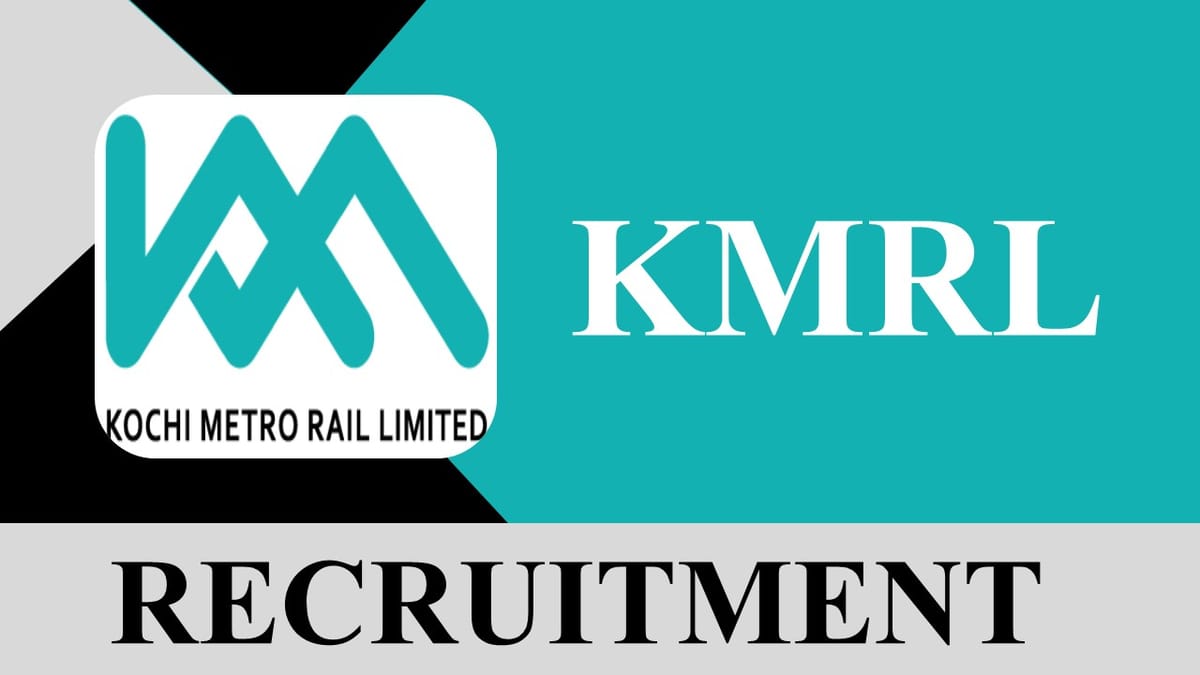 KMRL Recruitment 2023 for CVO: Check Post, Qualification, Salary, Age and How to Apply
