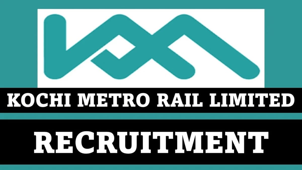 KMRL Recruitment 2023: Check Post, Vacancy, Eligibility and How to Apply