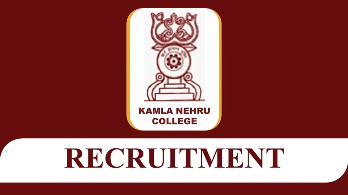 Kamala Nehru College Recruitment 2023: Check Post, Eligibility and the Last Date for Interview