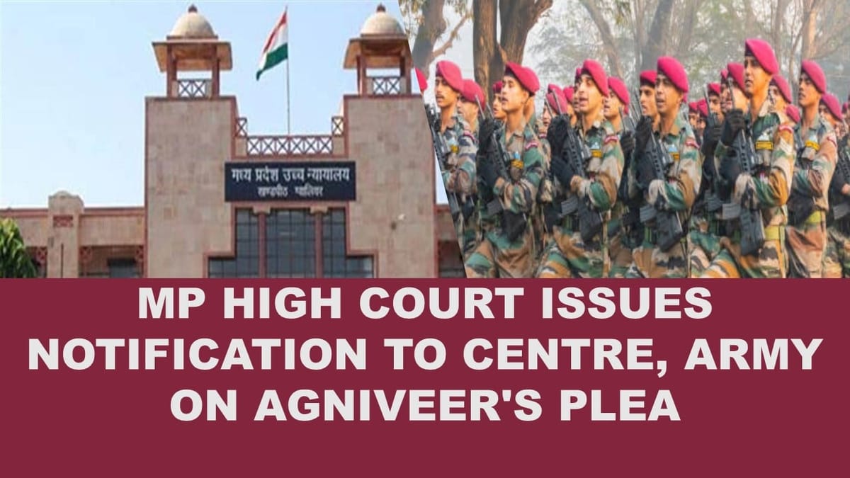 Agniveer Petition: Notice issued to Army by MP High Court Over Selection Criteria