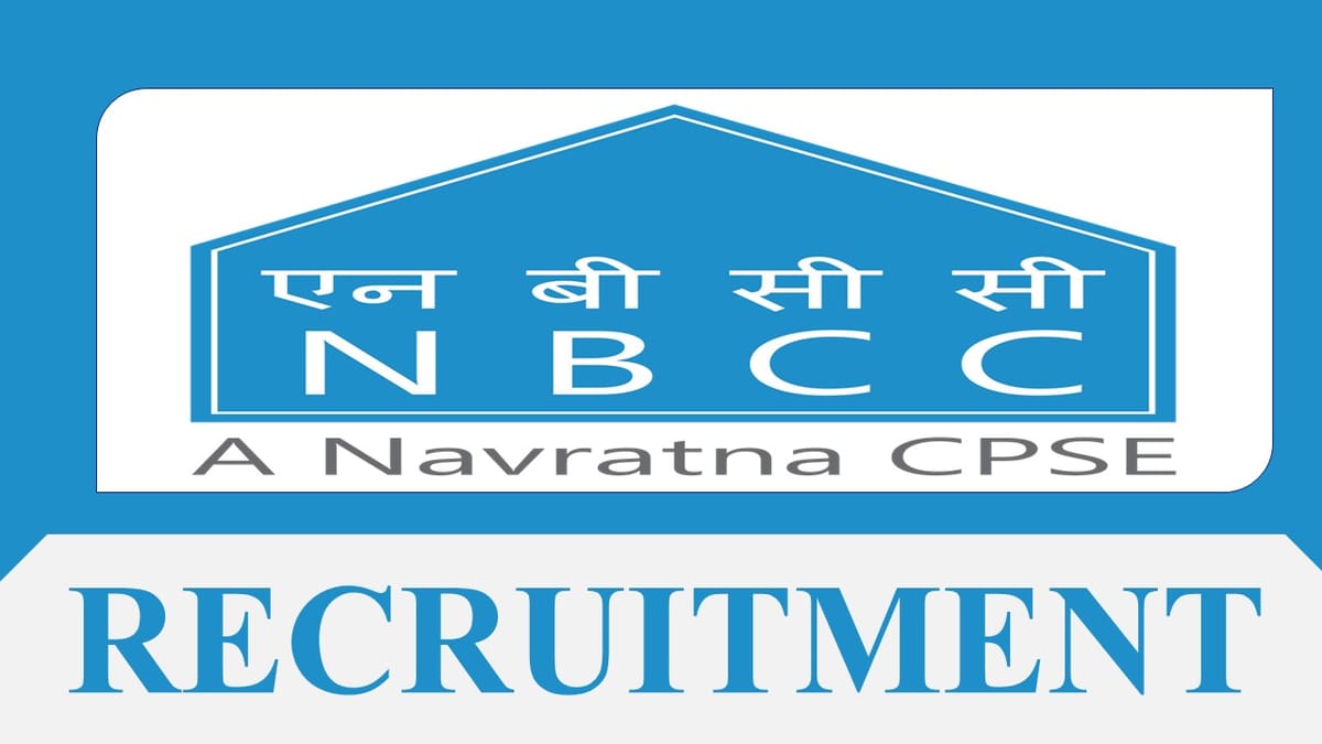 NBCC Recruitment 2023: Monthly Salary up to 95000, Check Posts, Qualification, Age and How to Apply