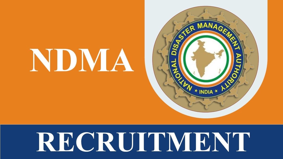 NDMA Recruitment 2023: Monthly Salary up to 1.75 Lac, Check Post, Eligibility and Last Date to Apply