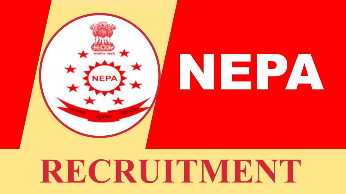 NEPA Recruitment 2023: Monthly Salary 79600, Check Posts, Eligibility and Application Procedure