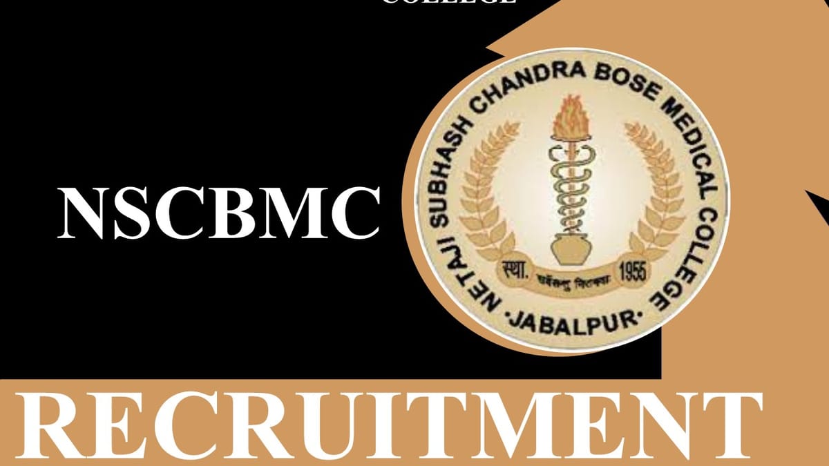 NSCBMC Recruitment 2023: Check Posts, Vacancies, Eligibility and Application Procedure