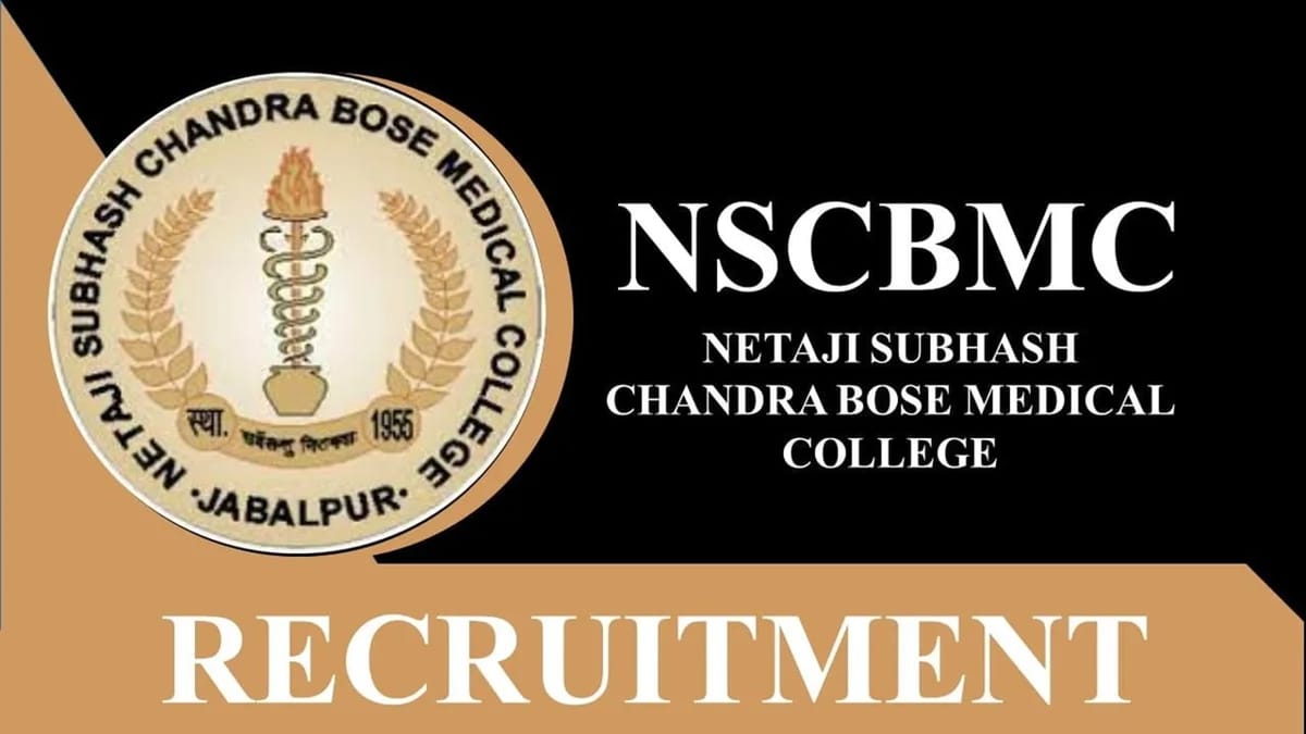 NSCBMC Recruitment 2023: Check Posts, Qualification and How to Apply