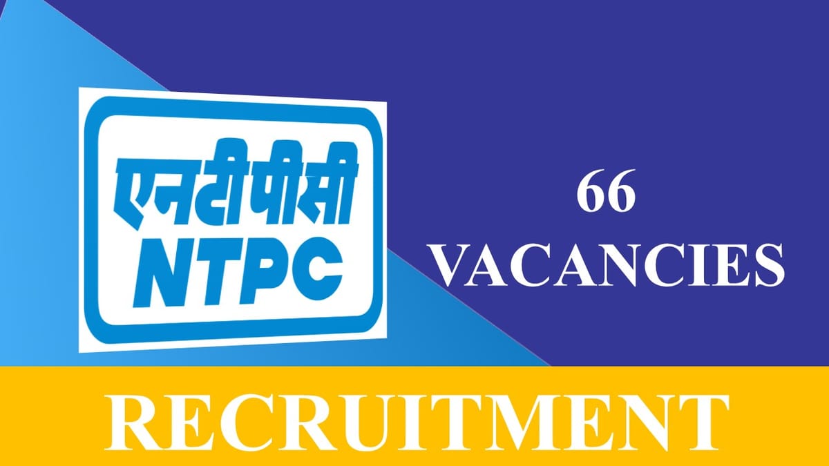 NTPC Recruitment 2023: Monthly Salary up to 180000, Check Posts, Age, Qualification and How to Apply
