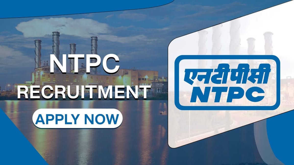 NTPC Recruitment 2023 for 150+ vacancies: Monthly Salary up to 50000, Check Posts, Qualification, and Other Details