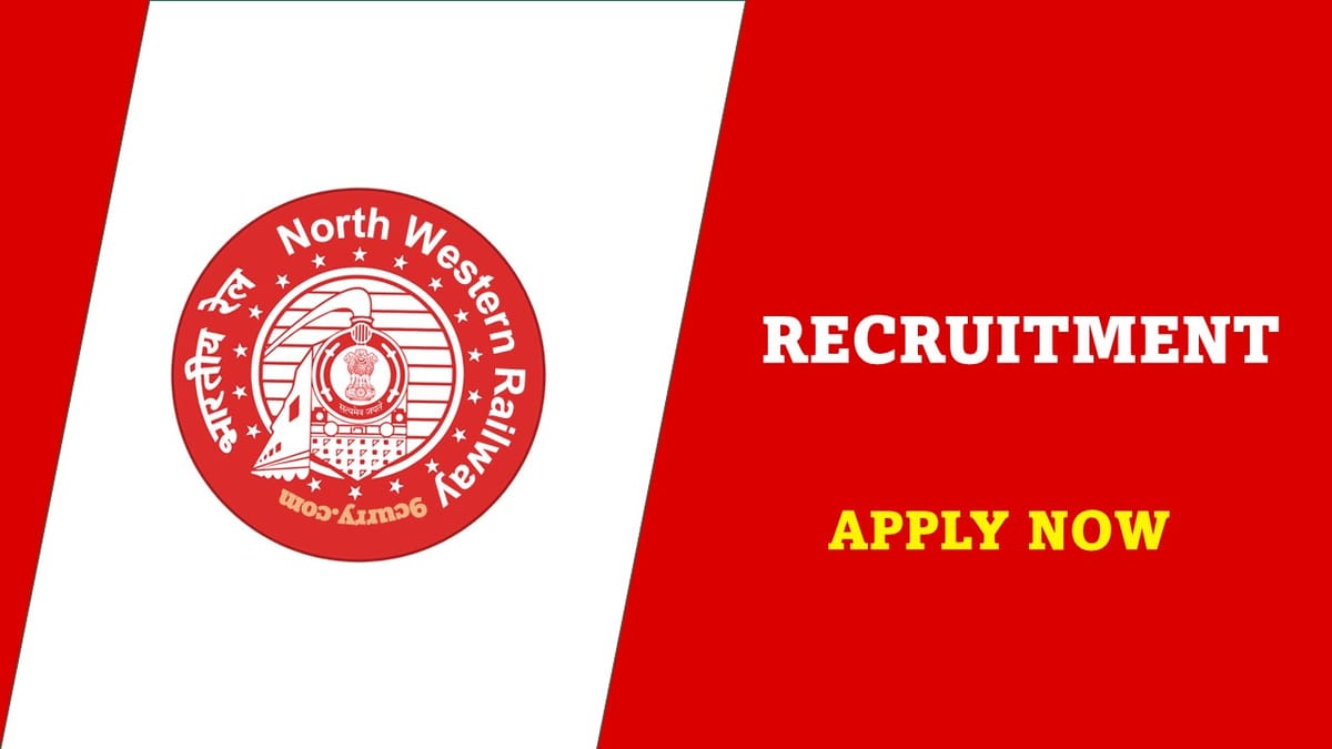 North Western Railway Recruitment 2023 for 230+ vacancies: Check Post, Qualification and Other Vital Details