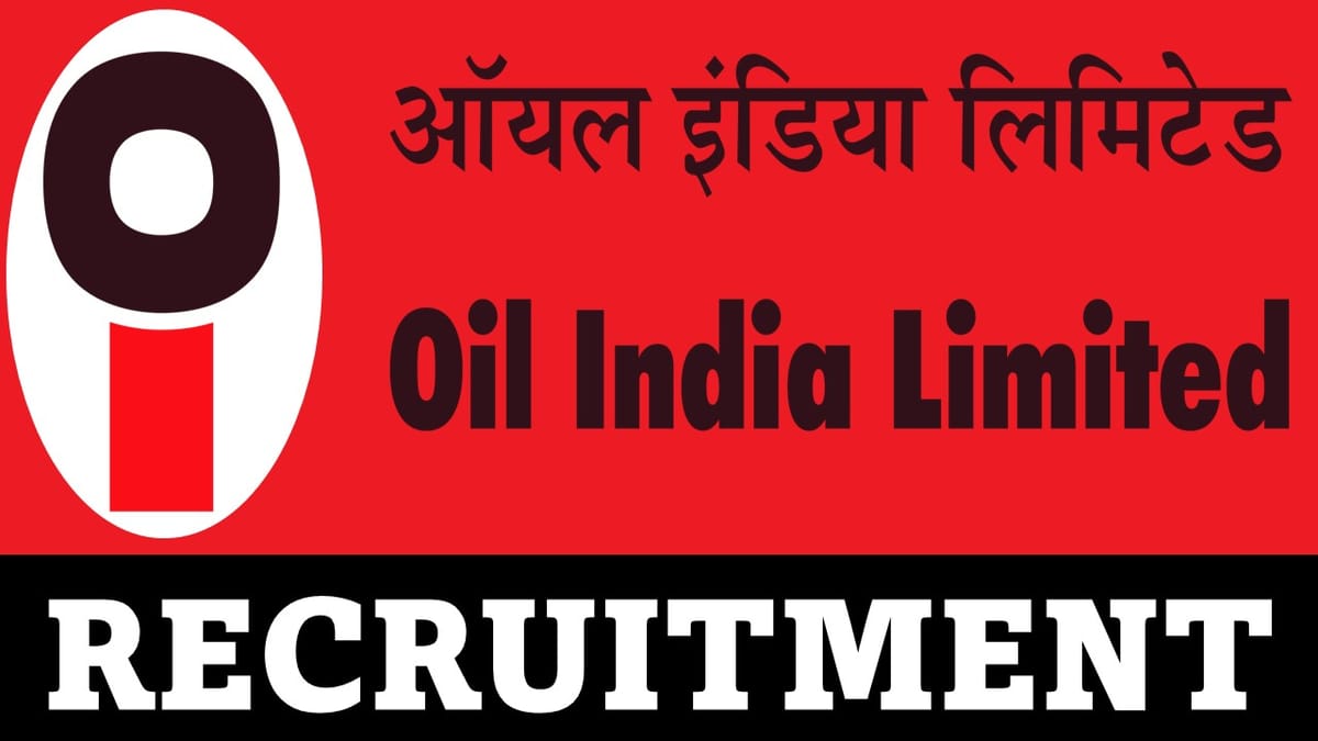 OIL India Recruitment 2023 for Various Vacancies: Check Posts, Age, Qualification, Salary and How to Apply