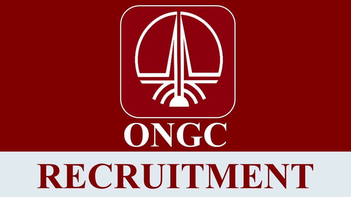 ONGC Recruitment 2023: Check Posts, Age, Qualification, Salary and How to Apply