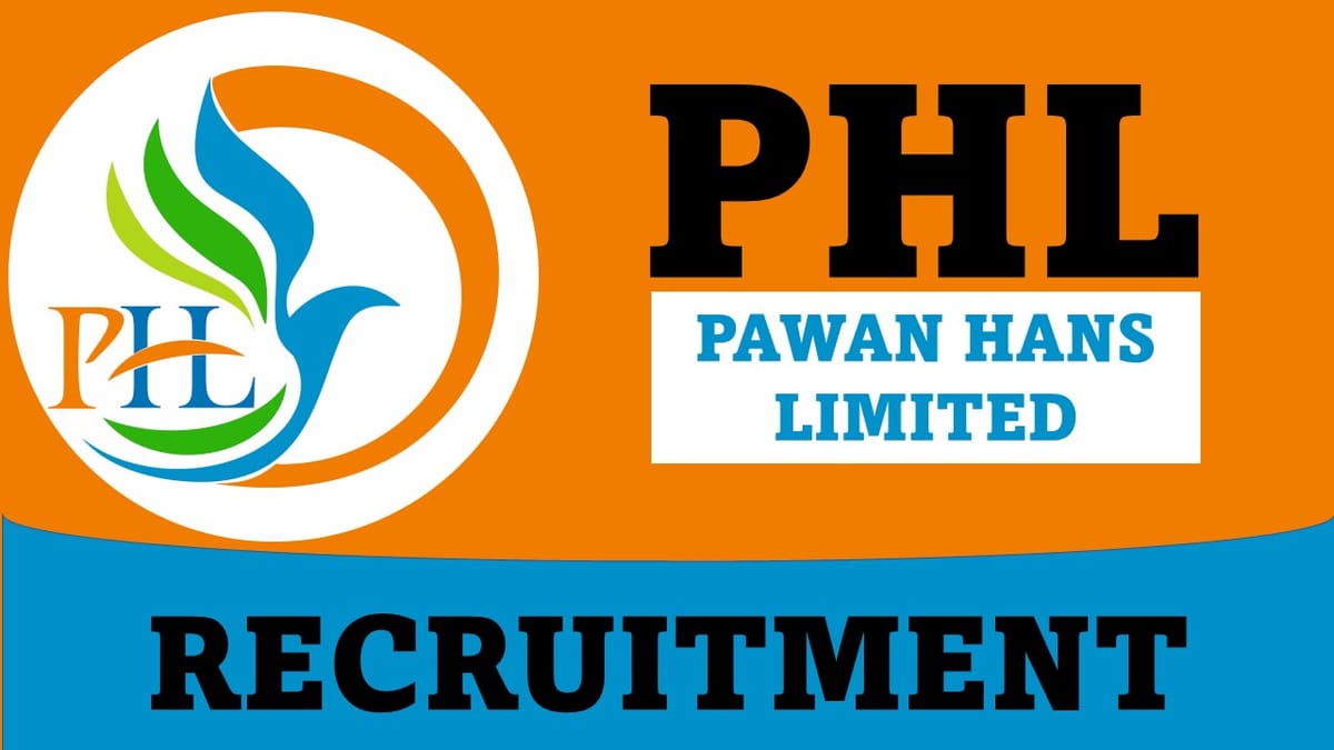 Pawan Hans Limited Recruitment 2023: Check Vacancies, Age, Eligibility, Salary and How to Apply