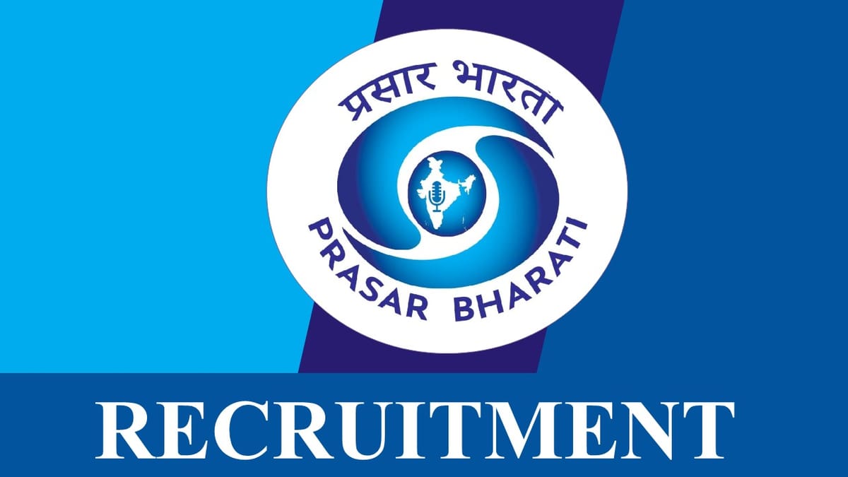 Prasar Bharati Recruitment 2023: Check Post, Eligibility, Monthly and Application Procedure