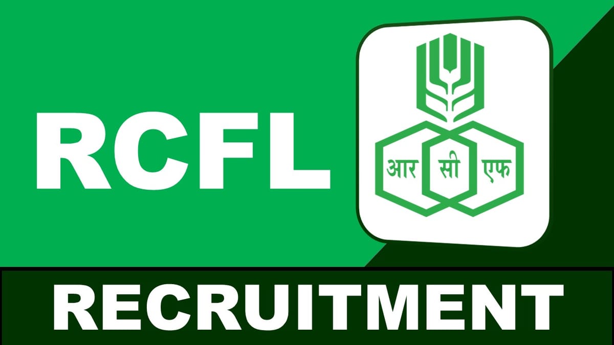 RCFL Recruitment 2023: 70 Vacancies, Check Post, Eligibility, Monthly Salary and How to Apply