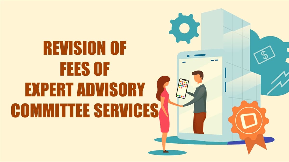 ICAI announced Revision of Fees of Expert Advisory Committee Services