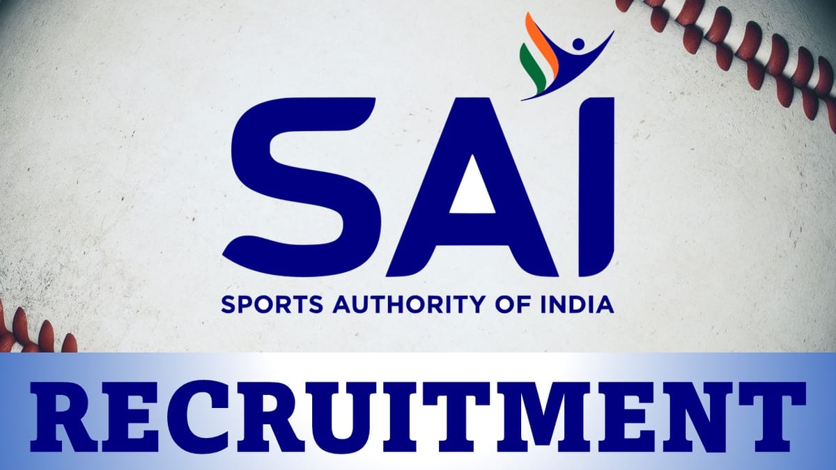 SAI Recruitment 2023: Check Post, Qualification, and Other Details