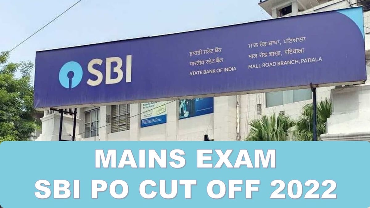 SBI PO Cut Off 2023 for Mains Exam: Check Mains Cut Off and How to Download