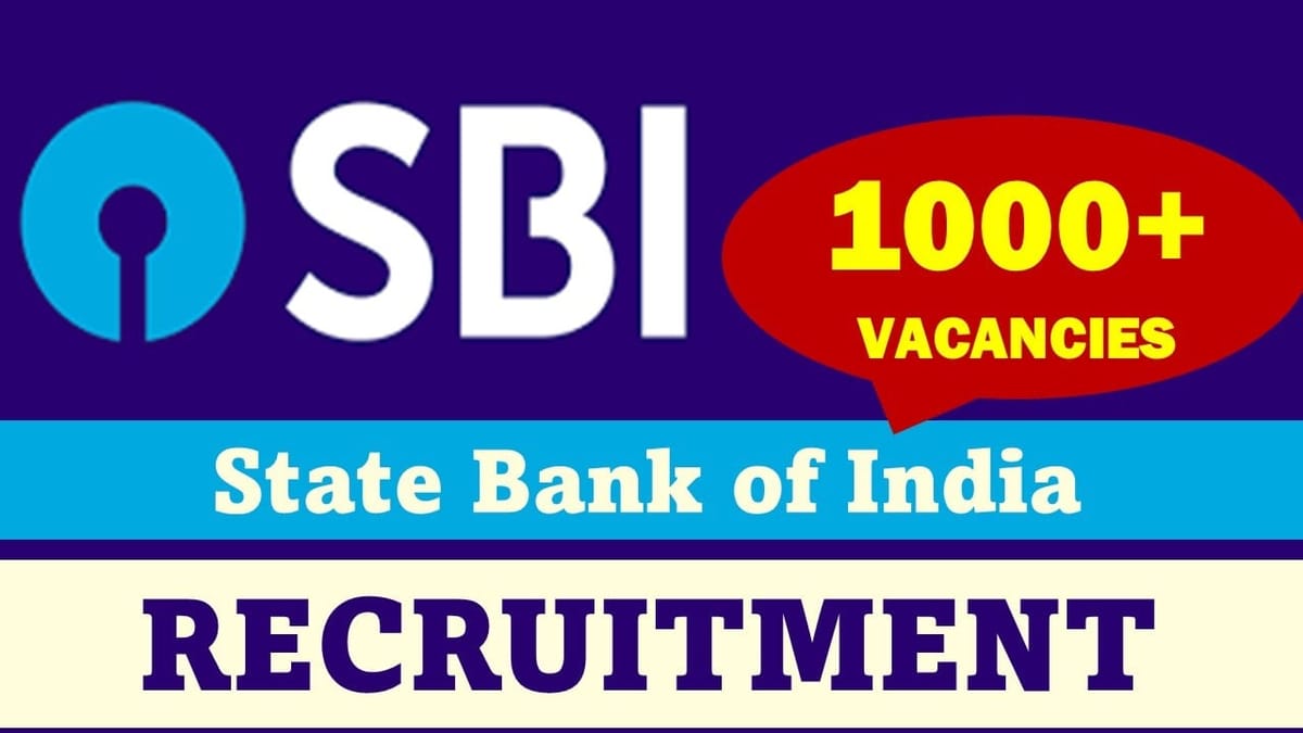 SBI Recruitment 2023: 1000+ Vacancies, Monthly Salary upto 41000, Check Posts, Age Limit, Qualification, and How to Apply
