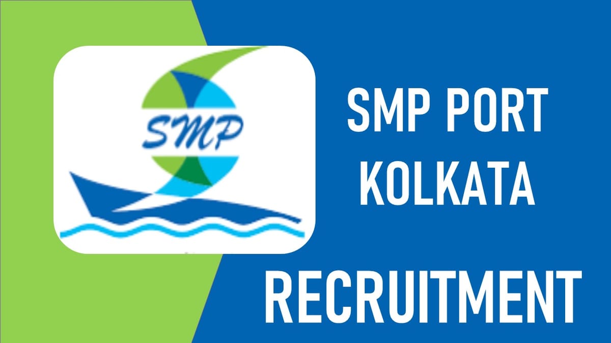 SM PORT Authority Recruitment 2023: Monthly Salary Upto 220000, Check Post, Eligibility and Application Procedure