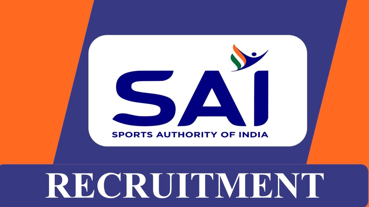 SAI Recruitment 2023: Check Post, Vacancies, Eligibility and Other Details