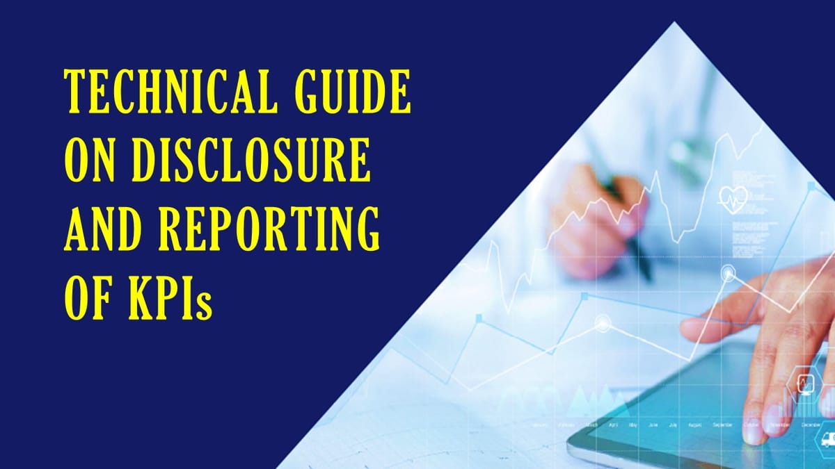 ICAI issued Technical Guide on Disclosure and Reporting of KPIs in Offer Documents