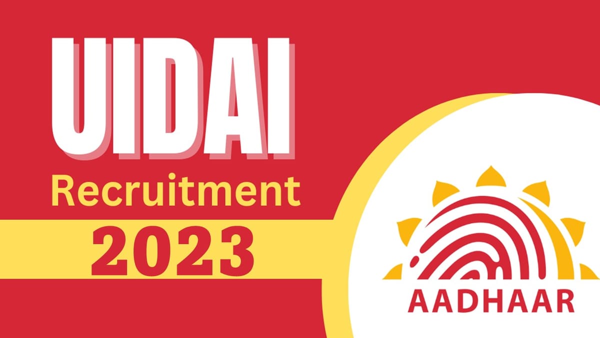 UIDAI Recruitment 2023 for Assistant Section Officer: Check Post, Age, Qualification and How to Apply
