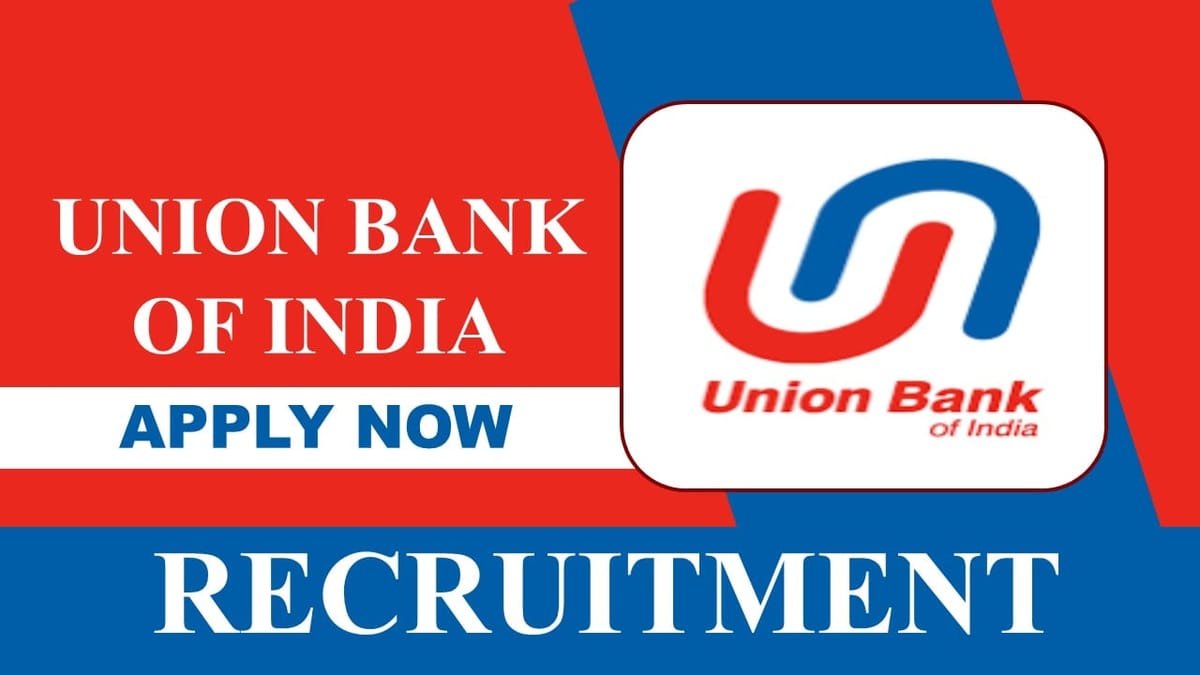 Union Bank of India Recruitment 2023: Check Post, Qualification and Other Details