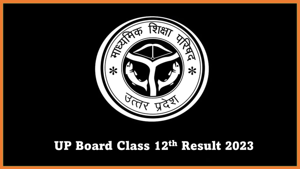 UP Board Class 12th Result 2023 Releasing Today, Check Result Time, Know How to View Result, Get Direct Link Here