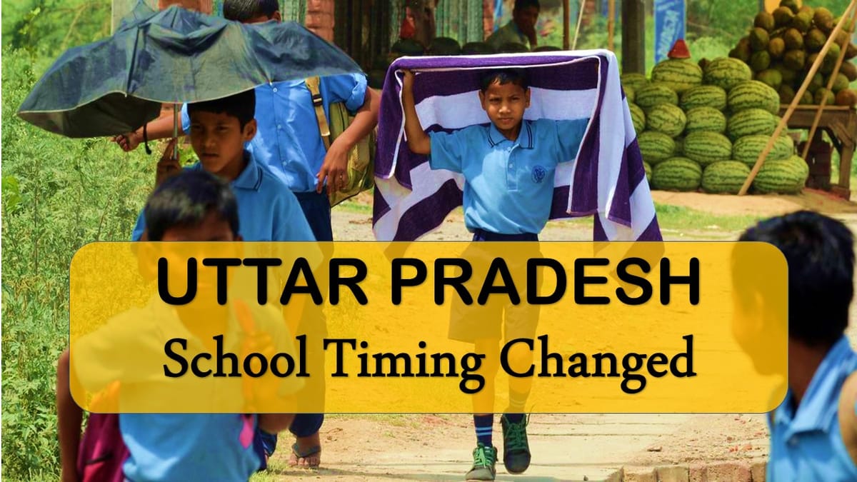 UP School Timing Changed: Classes 1 to 8 School Timing Changed Due to Heatwave, Universities and Colleges are Closed