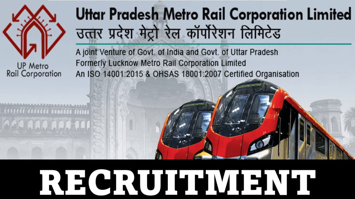 UPMRC Recruitment 2023: Monthly Salary up to 340000, Check Posts, Age, Qualification and How to Apply